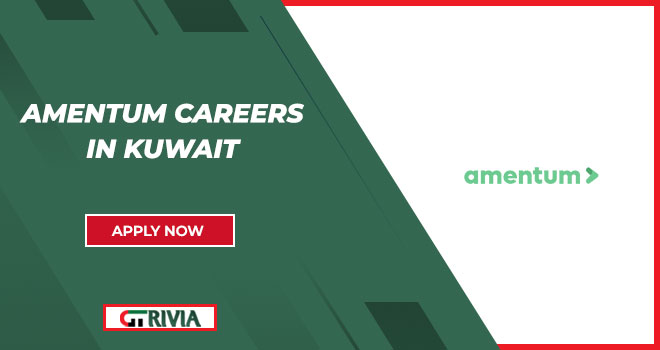 Amentum Careers in Kuwait: Discover Exciting Roles in Diverse Sectors 