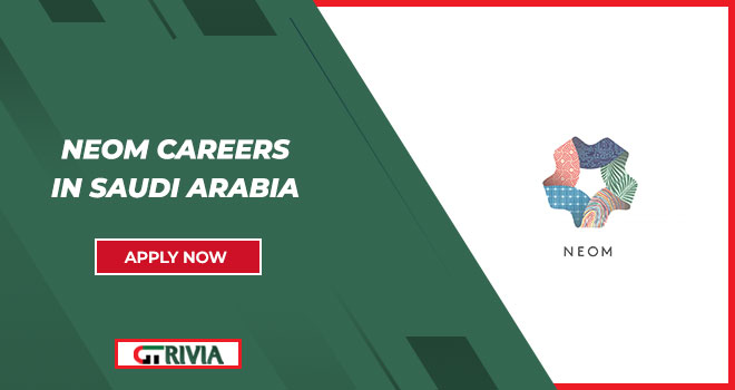 Neom Careers: Innovative Opportunities in Saudi Arabia’s Visionary City