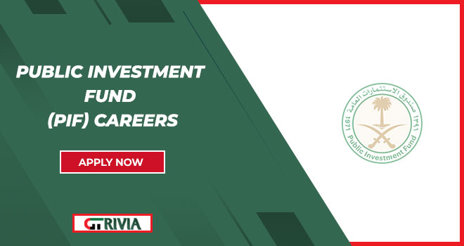 Government Jobs Openings Are Listed At PIF Careers | Apply (Online)